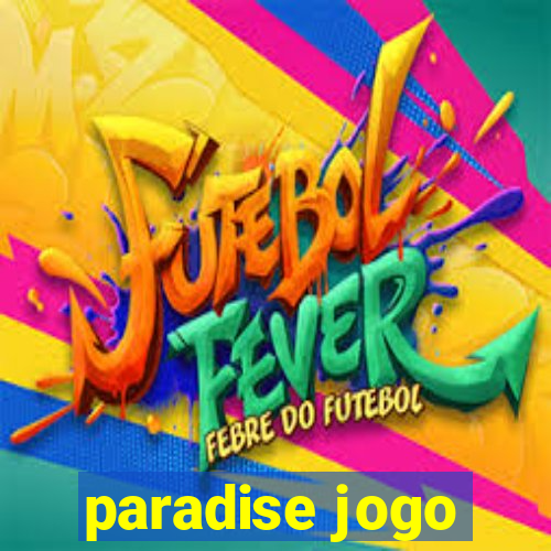 paradise jogo